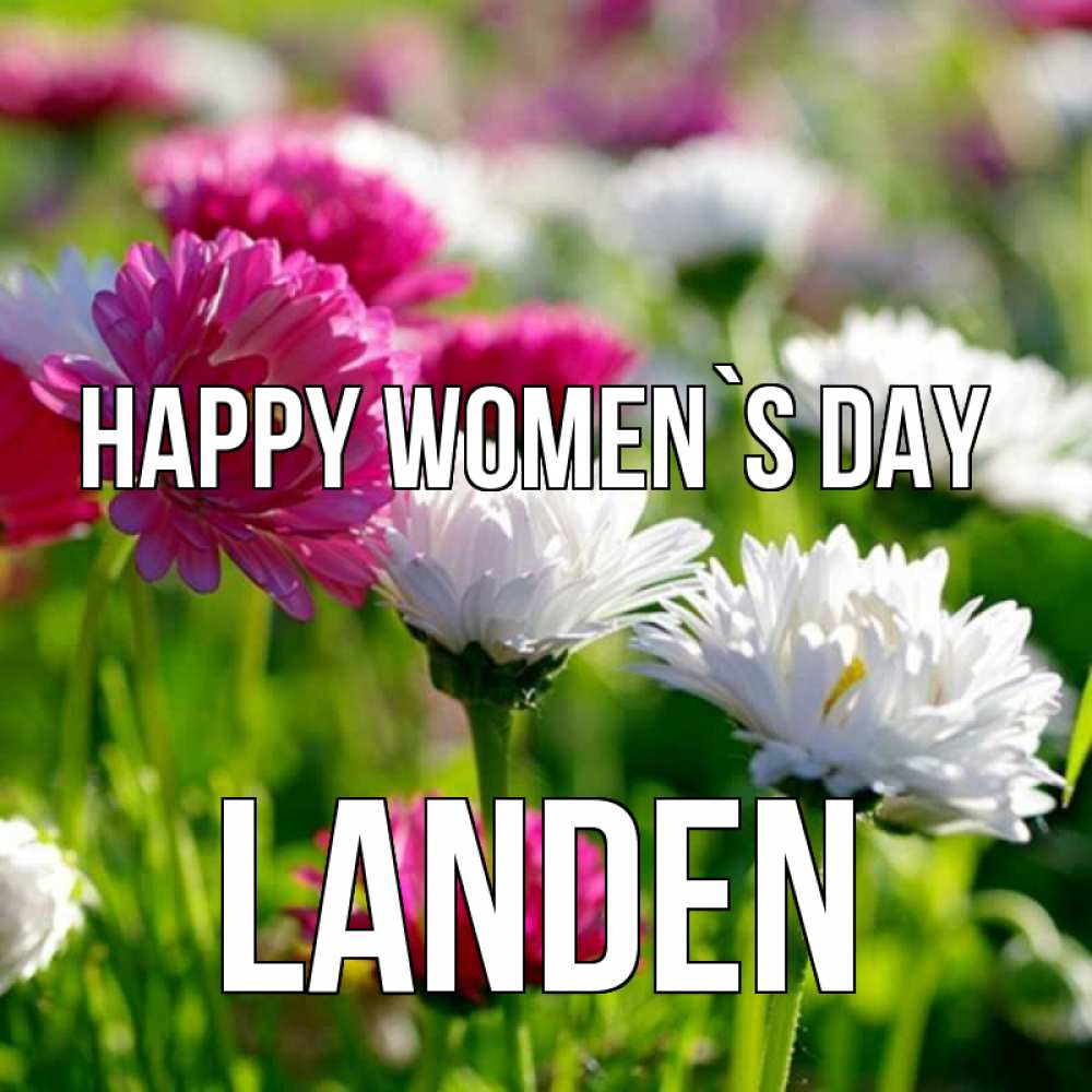 Greetings card с именем, Landen happy women`s day международный женский день 1 Greetings with text for free download 
